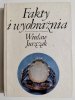 FAKTY I WYOBRAŹNIA - Wiesław Juszczak 1979